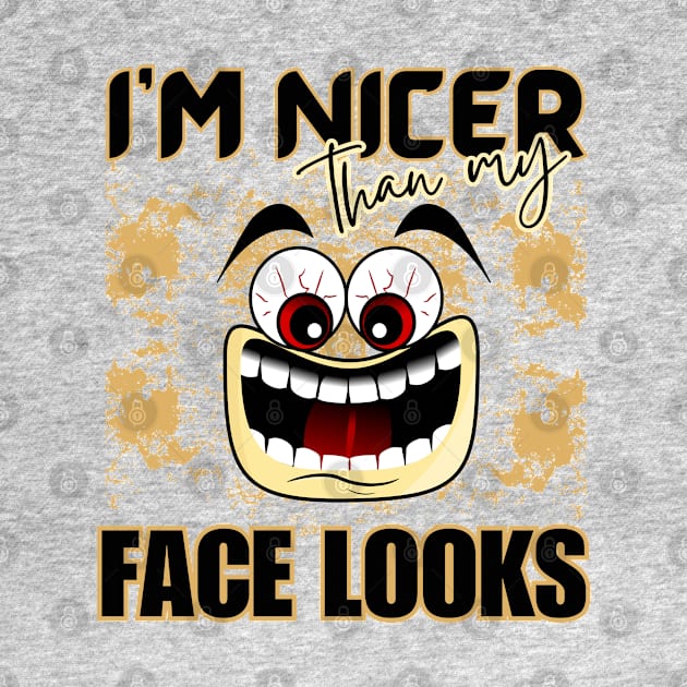 I'm Nicer Than My Face Looks Angry Funny Face Cartoon Emoji with Glaring Red Eyes by AllFunnyFaces